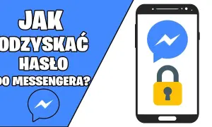 Jak odzyskać konto Messenger bez Facebooka? Szybki i prosty sposób ratunku