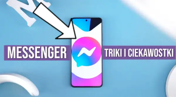 Szybkie przewijanie wiadomości Messenger - proste triki, które ułatwią Ci nawigację